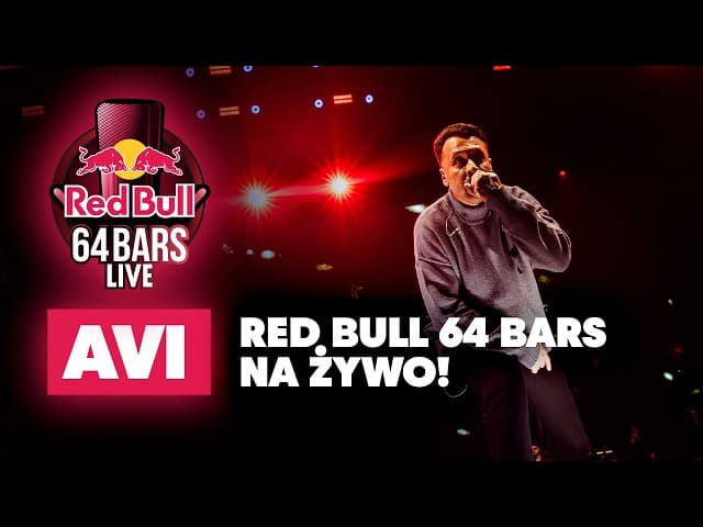 AVI - RED BULL 64 BARS NA ŻYWO! - RED BULL 64 BARS LIVE