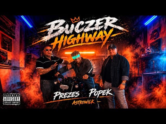 Buczer - Highway (feat. Prezes, Popek)
